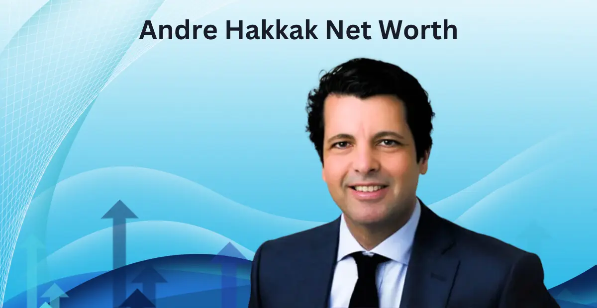 andre hakkak net worth